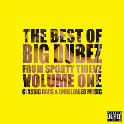 Best Of Big Dubez Sporty Thievz